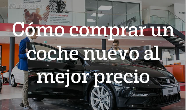 Cómo comprar un coche nuevo al mejor precio