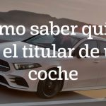 Cómo saber quién es el titular de un coche