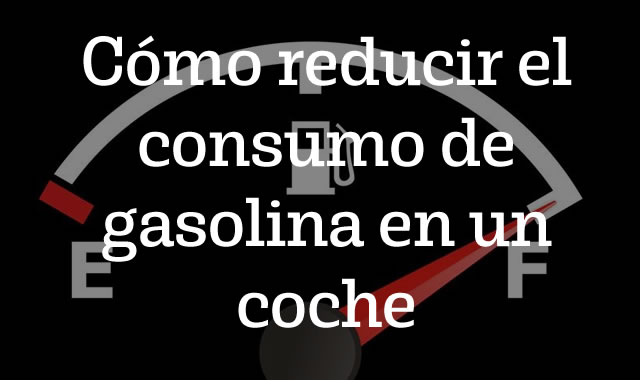 Cómo saber si un coche gasta mucha gasolina