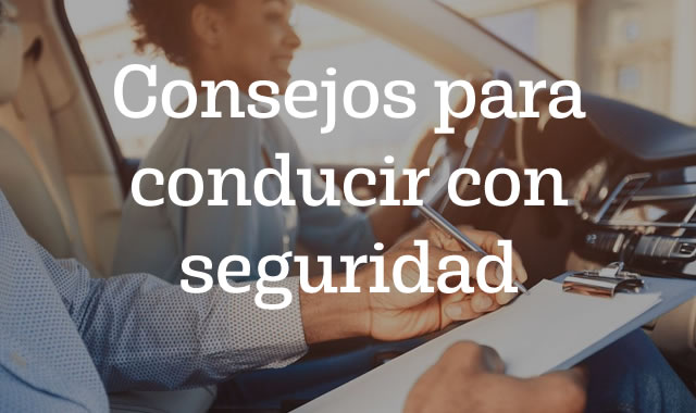 Consejos para conducir con seguridad