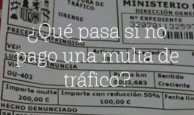 Qué pasa si no pago una multa de tráfico